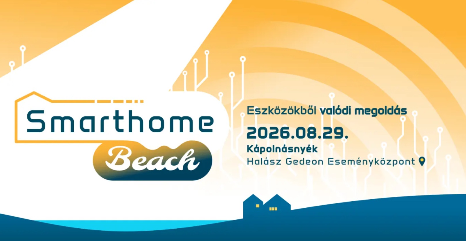 Smarthome Beach esem&eacute;nyt hirdető k&eacute;p, melyen okosotthonokat mutatnak be K&aacute;poln&aacute;sny&eacute;ken 2026.08.29-&eacute;n.